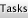 Tasks